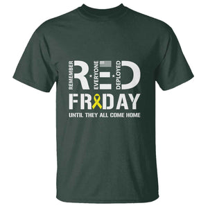 RED Friday T Shirt Remember Everyone Deployed Until They All Come Home Military TS11 Dark Forest Green Print Your Wear