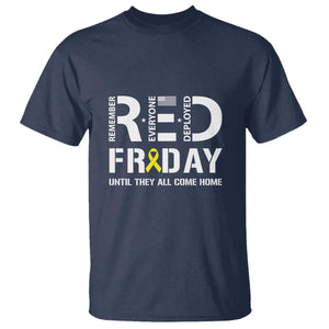 RED Friday T Shirt Remember Everyone Deployed Until They All Come Home Military TS11 Navy Print Your Wear