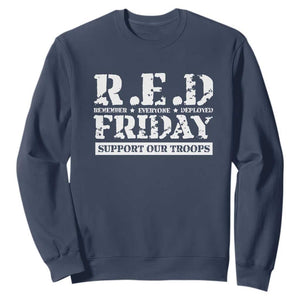 RED Friday Sweatshirt Remember Everyone Deployed Support Our Troops Military TS11 Navy Print Your Wear