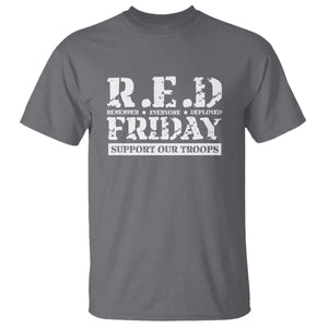 RED Friday T Shirt Remember Everyone Deployed Support Our Troops Military TS11 Charcoal Print Your Wear