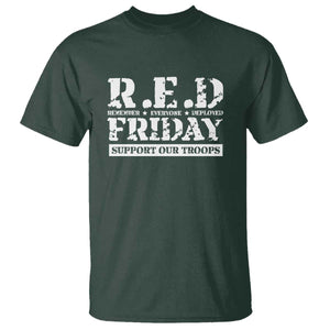 RED Friday T Shirt Remember Everyone Deployed Support Our Troops Military TS11 Dark Forest Green Print Your Wear