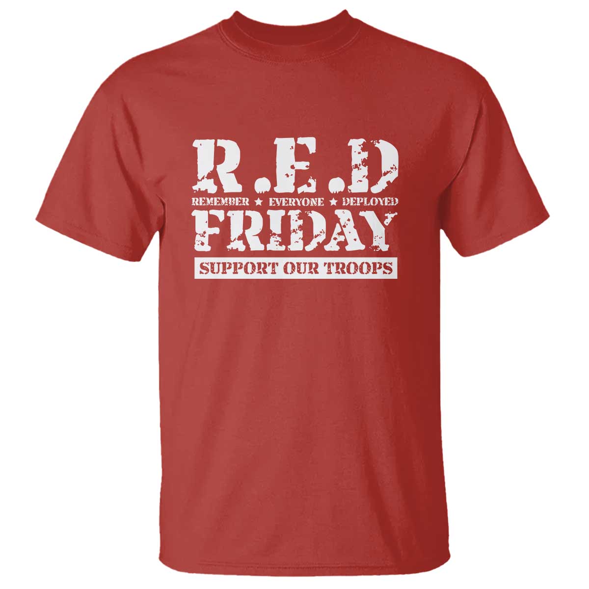 RED Friday T Shirt Remember Everyone Deployed Support Our Troops Military TS11 Red Print Your Wear