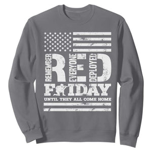 RED Friday Sweatshirt Remember Everyone Deployed Until They All Come Home Military USA Flag TS11 Charcoal Print Your Wear