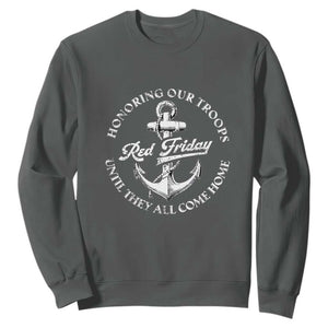 Red Friday Sweatshirt Honoring Our Troops Until They All Come Home Anchor TS11 Dark Heather Print Your Wear