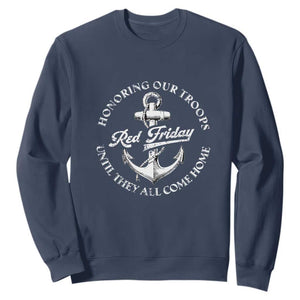 Red Friday Sweatshirt Honoring Our Troops Until They All Come Home Anchor TS11 Navy Print Your Wear