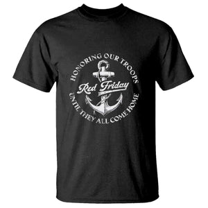 Red Friday T Shirt Honoring Our Troops Until They All Come Home Anchor TS11 Black Print Your Wear