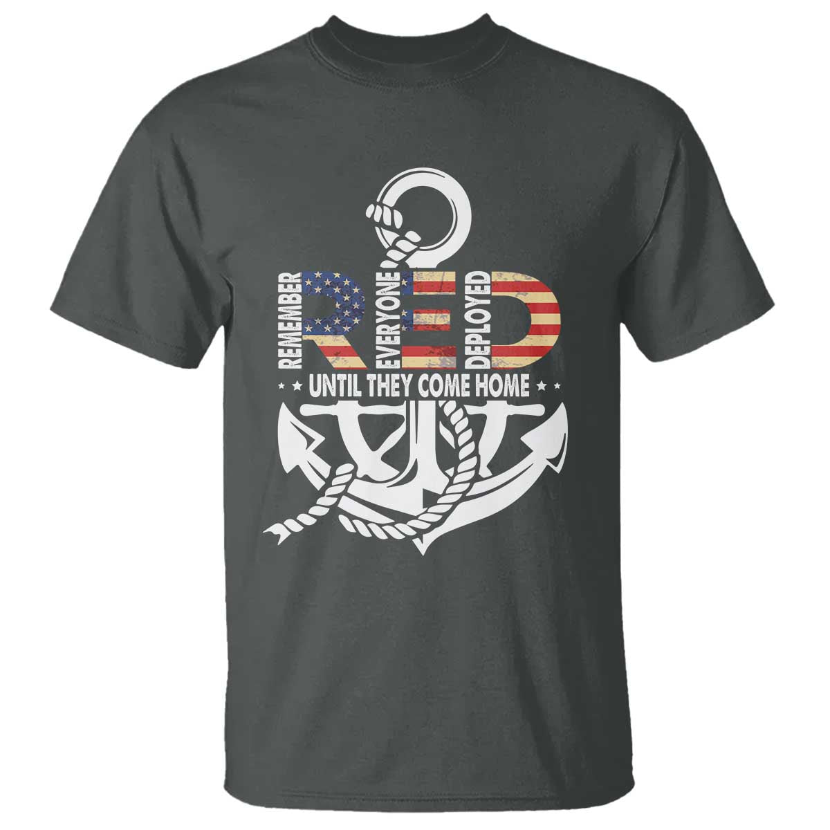 RED Friday T Shirt - Until They Come Home Anchors American Flag Star Military Support Tee TS11 Dark Heather Print Your Wear