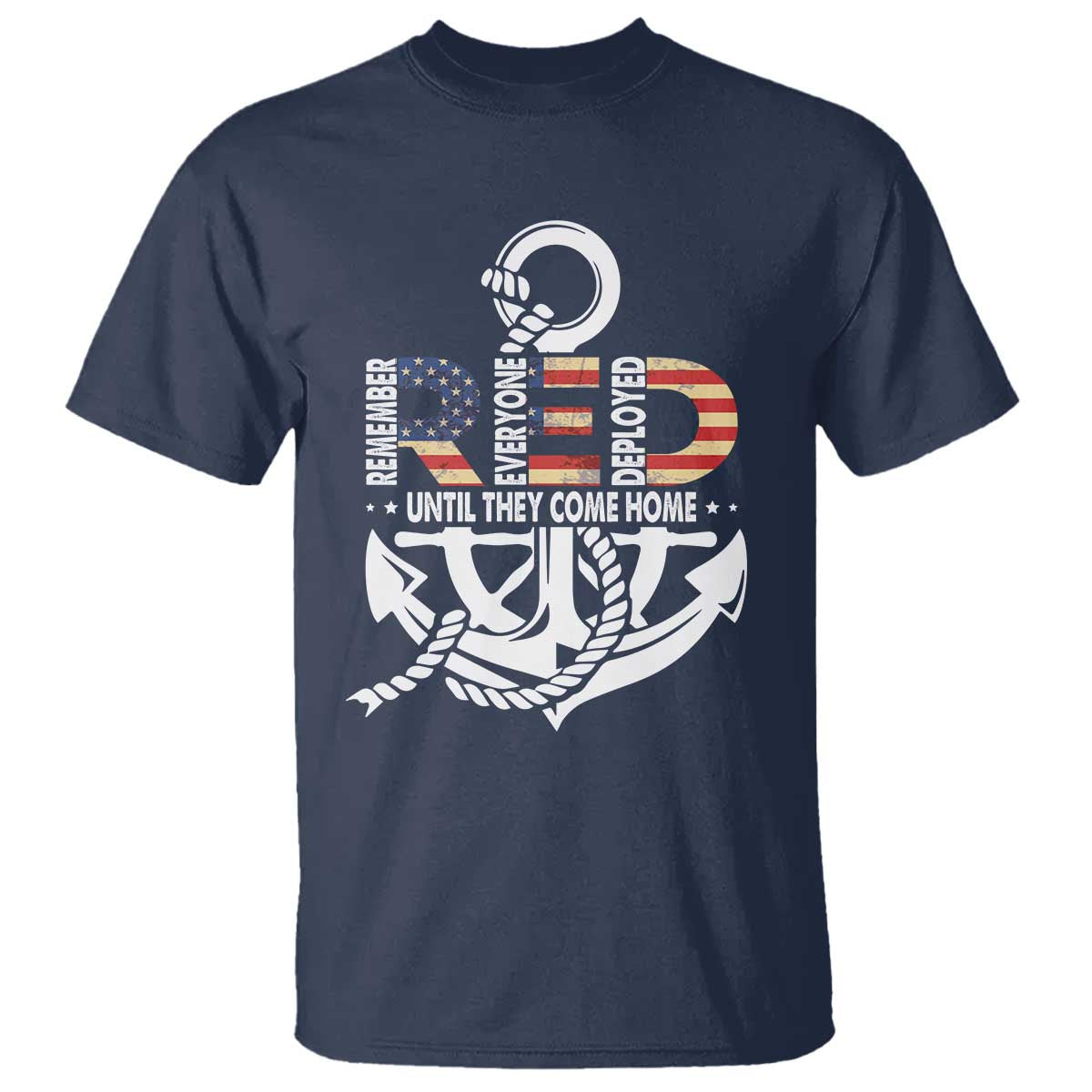 RED Friday T Shirt - Until They Come Home Anchors American Flag Star Military Support Tee TS11 Navy Print Your Wear