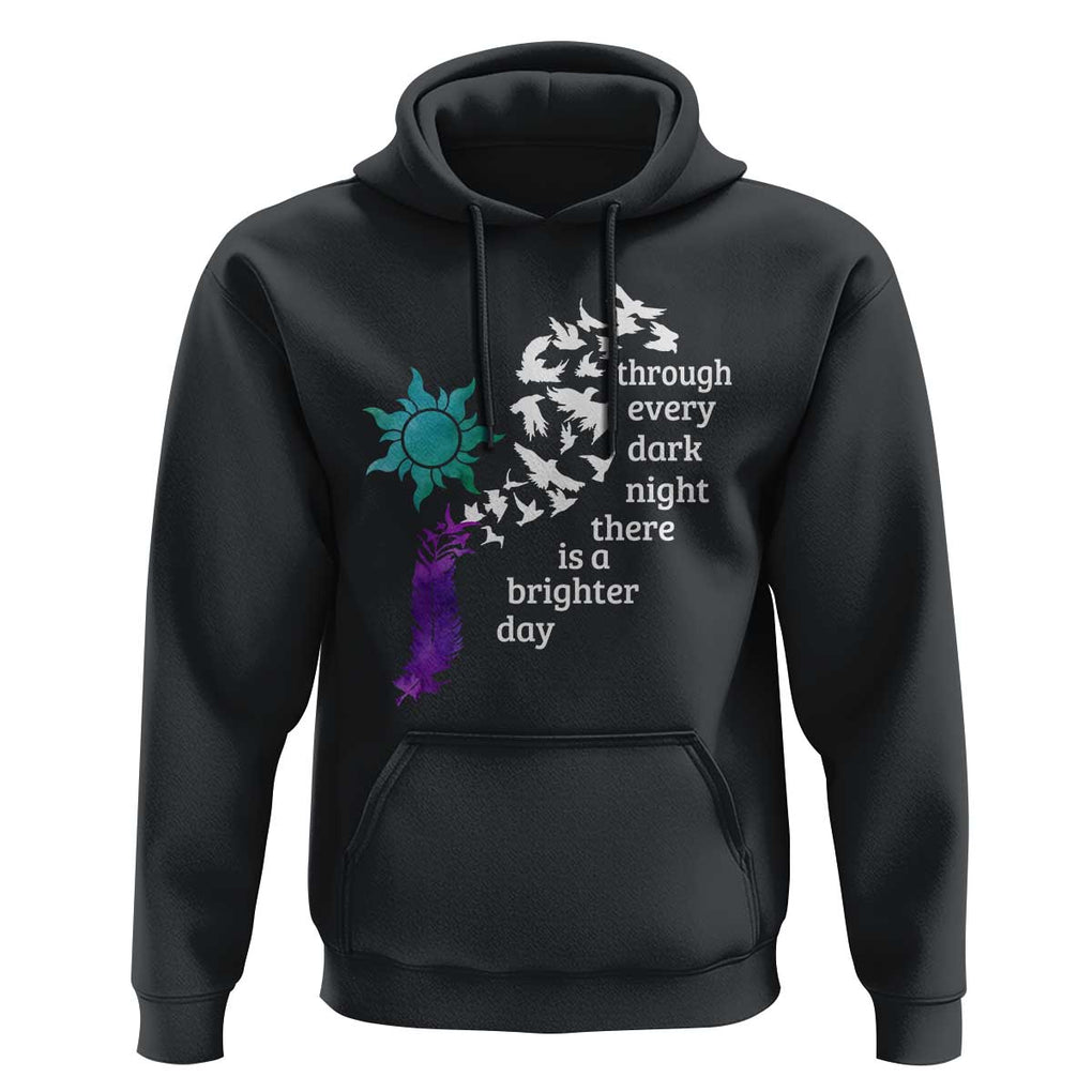 Suicide Prevention Awareness Hoodie Through Every Dark Night There Is A Brighter Day Semicolon Sun Feathers TS11 Black Print Your Wear