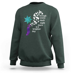 Suicide Prevention Awareness Sweatshirt Through Every Dark Night There Is A Brighter Day Semicolon Sun Feathers TS11 Dark Forest Green Print Your Wear