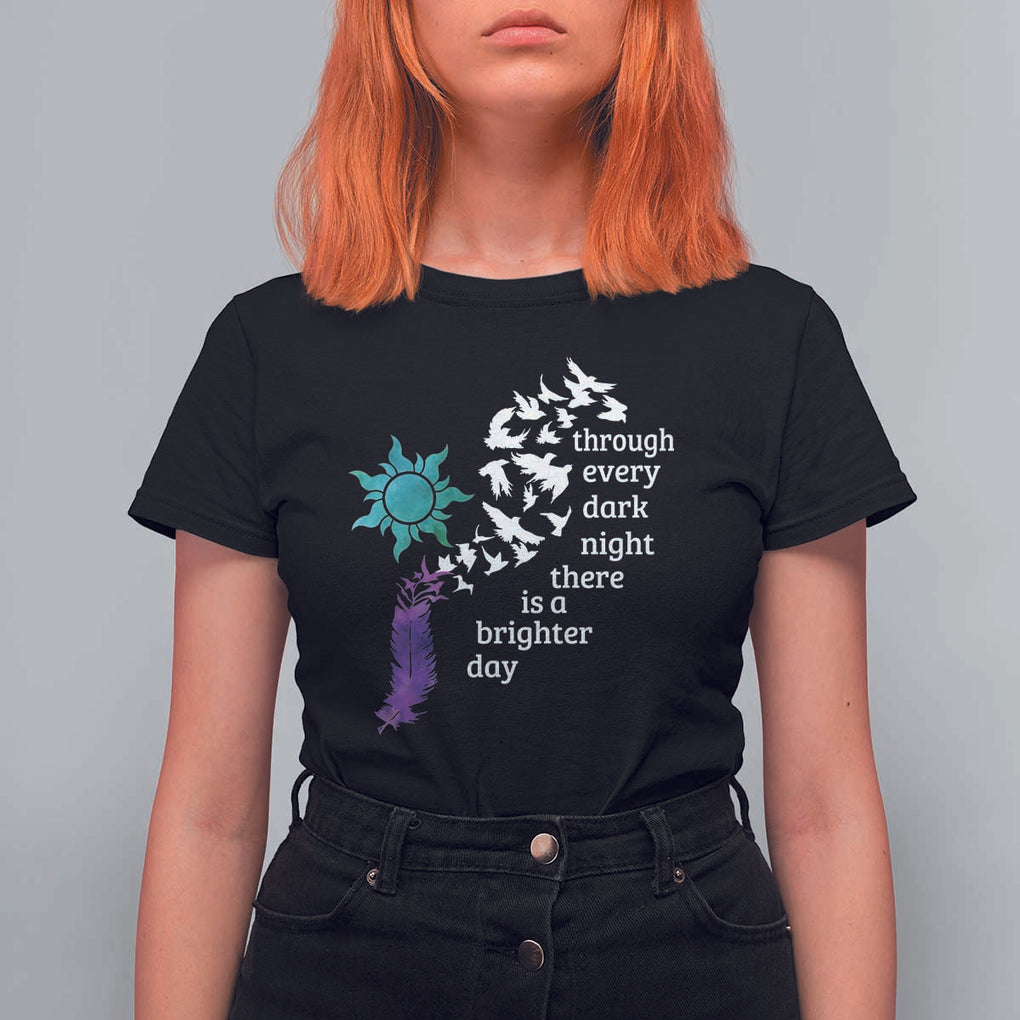 Suicide Prevention Awareness T Shirt For Women Through Every Dark Night There Is A Brighter Day Semicolon Sun Feathers TS11 Black Print Your Wear