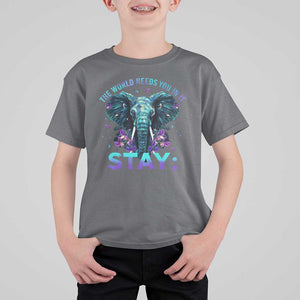 Suicide Prevention Awareness T Shirt For Kid Stay The World Needs You In It Semicolon Elephant Flower TS11 Charcoal Print Your Wear