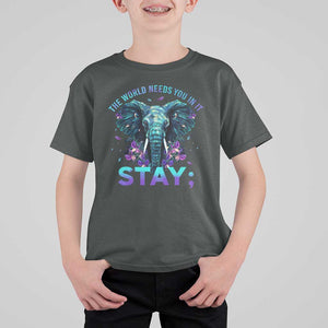 Suicide Prevention Awareness T Shirt For Kid Stay The World Needs You In It Semicolon Elephant Flower TS11 Dark Heather Print Your Wear