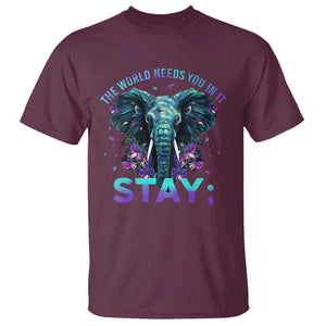 Suicide Prevention Awareness T Shirt Stay The World Needs You In It Semicolon Elephant Flower TS11 Maroon Print Your Wear