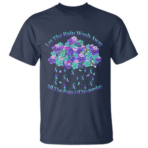 Suicide Prevention Awareness T Shirt Let The Rain Wash Away All The Pain Of Yesterday Flower Cloud Semicolon TS11 Navy Print Your Wear