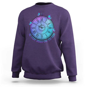 Suicide Prevention Awareness Sweatshirt No Story Should End Too Soon Butterfly Clock TS11 Purple Print Your Wear