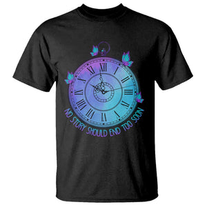 Suicide Prevention Awareness T Shirt No Story Should End Too Soon Butterfly Clock TS11 Black Print Your Wear