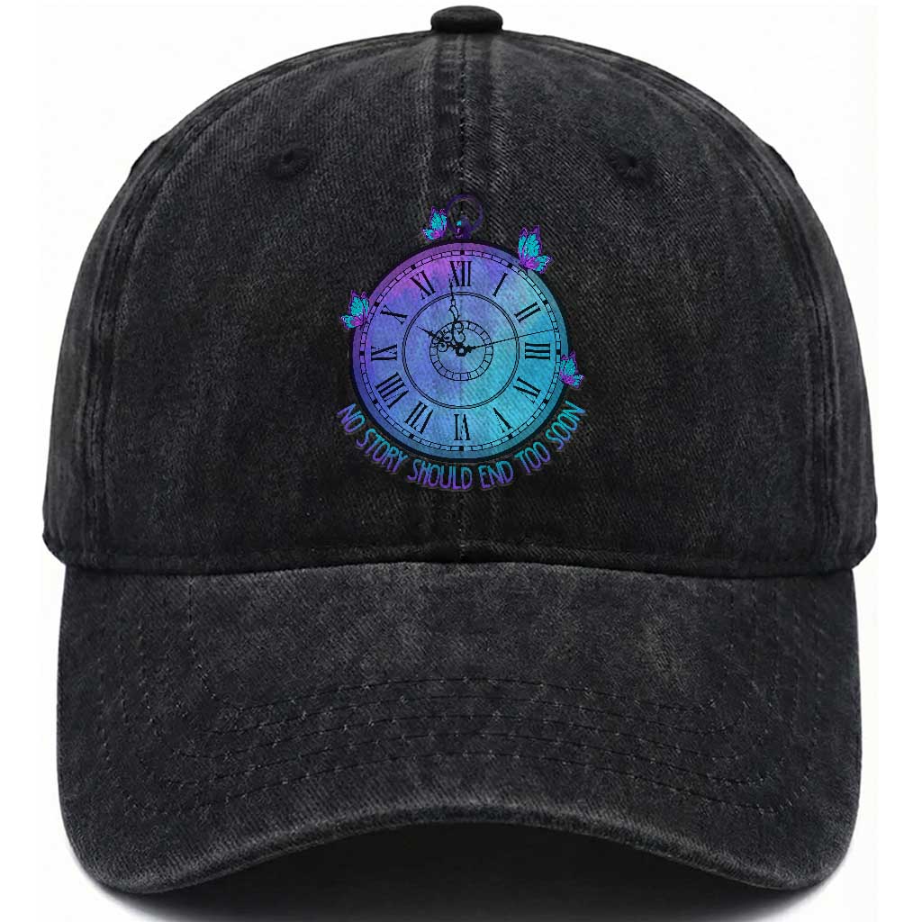 Suicide Prevention Awareness Washed Cotton Baseball Cap No Story Should End Too Soon Butterfly Clock TS11 Print Your Wear