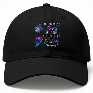 Suicide Prevention Awareness Baseball Cap The Darkest Storms Are Still Followed By Sunshine Keepgoing Semicolon TS11 Print Your Wear