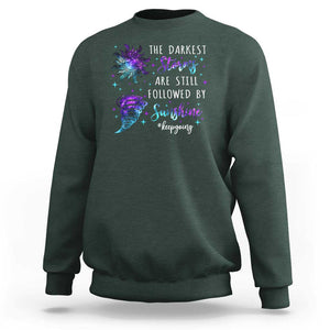 Suicide Prevention Awareness Sweatshirt The Darkest Storms Are Still Followed By Sunshine Keepgoing Semicolon TS11 Dark Forest Green Print Your Wear