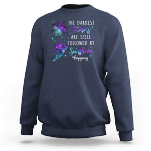 Suicide Prevention Awareness Sweatshirt The Darkest Storms Are Still Followed By Sunshine Keepgoing Semicolon TS11 Navy Print Your Wear