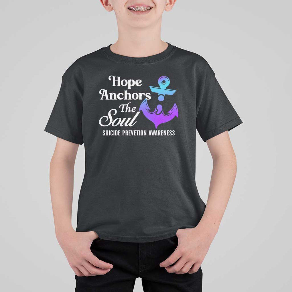 Suicide Prevention Awareness T Shirt For Kid Hope Anchors The Soul Teal And Purple Semicolon TS11 Black Print Your Wear