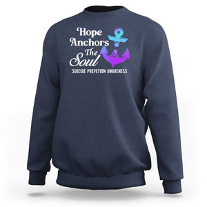 Suicide Prevention Awareness Sweatshirt Hope Anchors The Soul Teal And Purple Semicolon TS11 Navy Print Your Wear