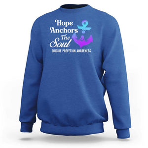 Suicide Prevention Awareness Sweatshirt Hope Anchors The Soul Teal And Purple Semicolon TS11 Royal Blue Print Your Wear