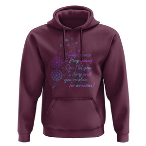 Suicide Prevention Awareness Hoodie Always Choose To Keep Going Don't Let Your Story End You're Alive For A Reason Semicolon TS11 Maroon Print Your Wear