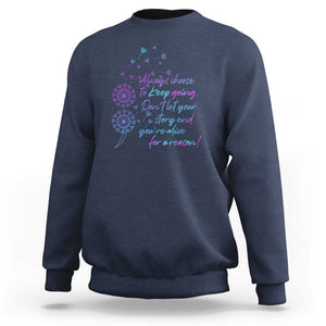 Suicide Prevention Awareness Sweatshirt Always Choose To Keep Going Don't Let Your Story End You're Alive For A Reason Semicolon TS11 Navy Print Your Wear