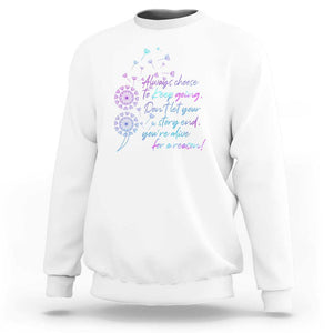 Suicide Prevention Awareness Sweatshirt Always Choose To Keep Going Don't Let Your Story End You're Alive For A Reason Semicolon TS11 White Print Your Wear