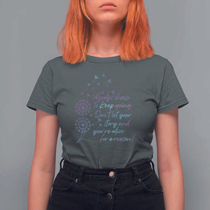 Suicide Prevention Awareness T Shirt For Women Always Choose To Keep Going Don't Let Your Story End You're Alive For A Reason Semicolon TS11 Dark Heather Print Your Wear