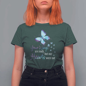 Suicide Prevention Awareness T Shirt For Women Your Wings Are Ready But Our Hearts Were Not Butterfly TS11 Dark Forest Green Print Your Wear