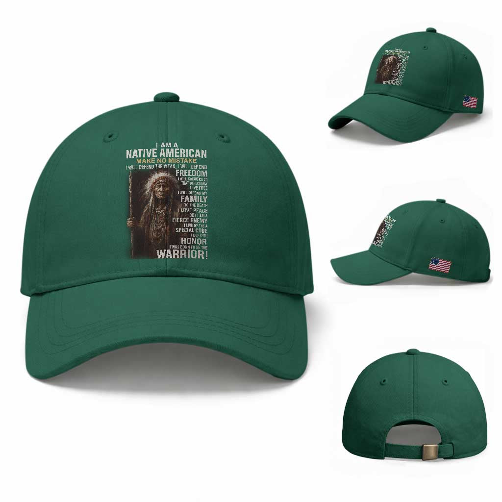 I Am A Native American Baseball Cap Make No Mistake I Will Defend The Weak I Will Defend Freedom