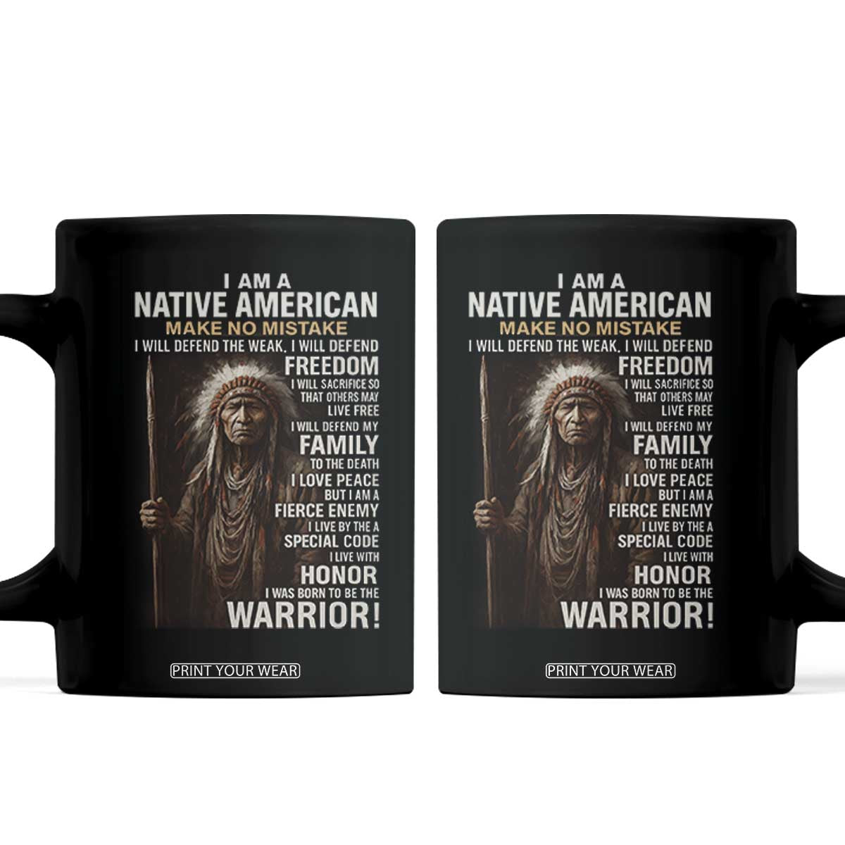 I Am A Native American Coffee Mug Make No Mistake I Will Defend The Weak I Will Defend Freedom