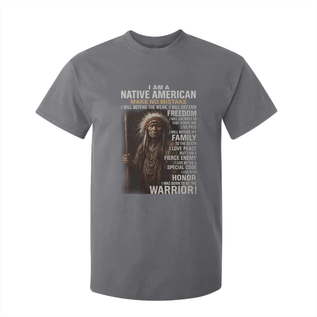 I Am A Native American T Shirt For Kid Make No Mistake I Will Defend The Weak I Will Defend Freedom