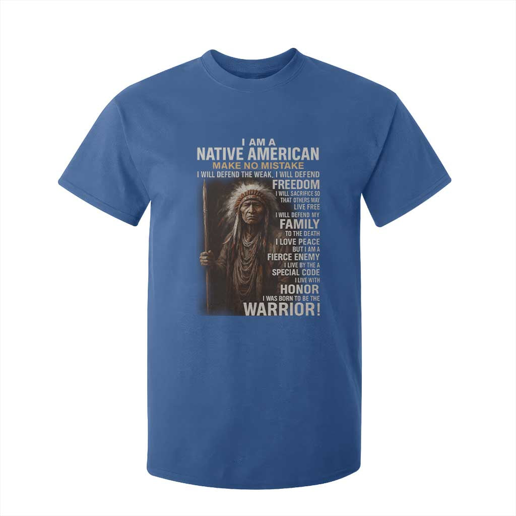 I Am A Native American T Shirt For Kid Make No Mistake I Will Defend The Weak I Will Defend Freedom