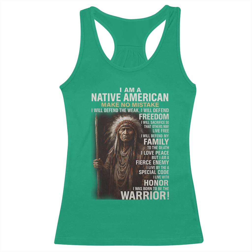 I Am A Native American Racerback Tank Top Make No Mistake I Will Defend The Weak I Will Defend Freedom
