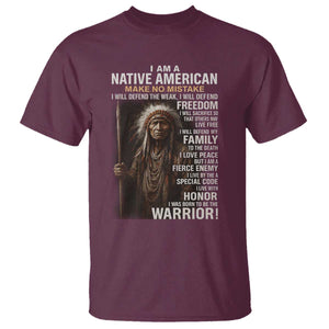 I Am A Native American T Shirt Make No Mistake I Will Defend The Weak I Will Defend Freedom
