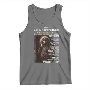 I Am A Native American Tank Top Make No Mistake I Will Defend The Weak I Will Defend Freedom