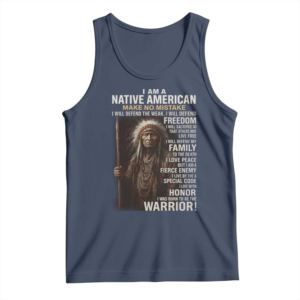 I Am A Native American Tank Top Make No Mistake I Will Defend The Weak I Will Defend Freedom