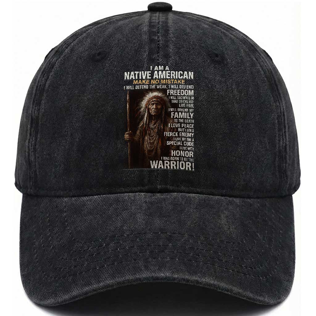 I Am A Native American Washed Cotton Baseball Cap Make No Mistake I Will Defend The Weak I Will Defend Freedom