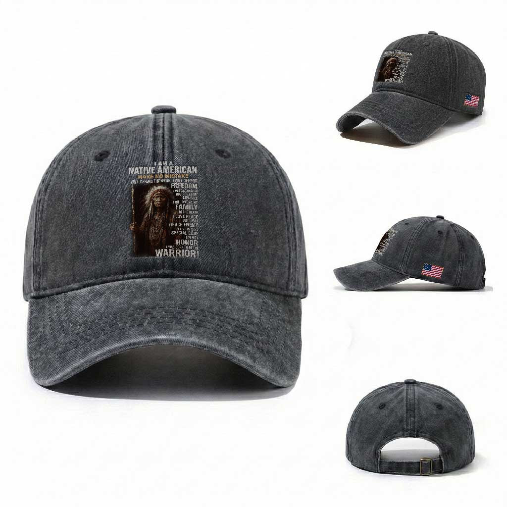 I Am A Native American Washed Cotton Baseball Cap Make No Mistake I Will Defend The Weak I Will Defend Freedom