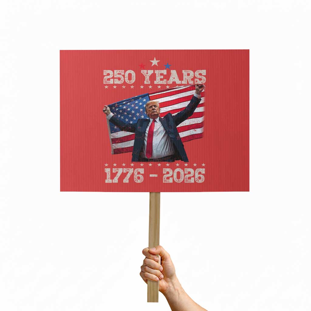 Trump 250th Anniversary Protest Sign 250 Years America Vintage USA Flag TS11 Horizontal 18