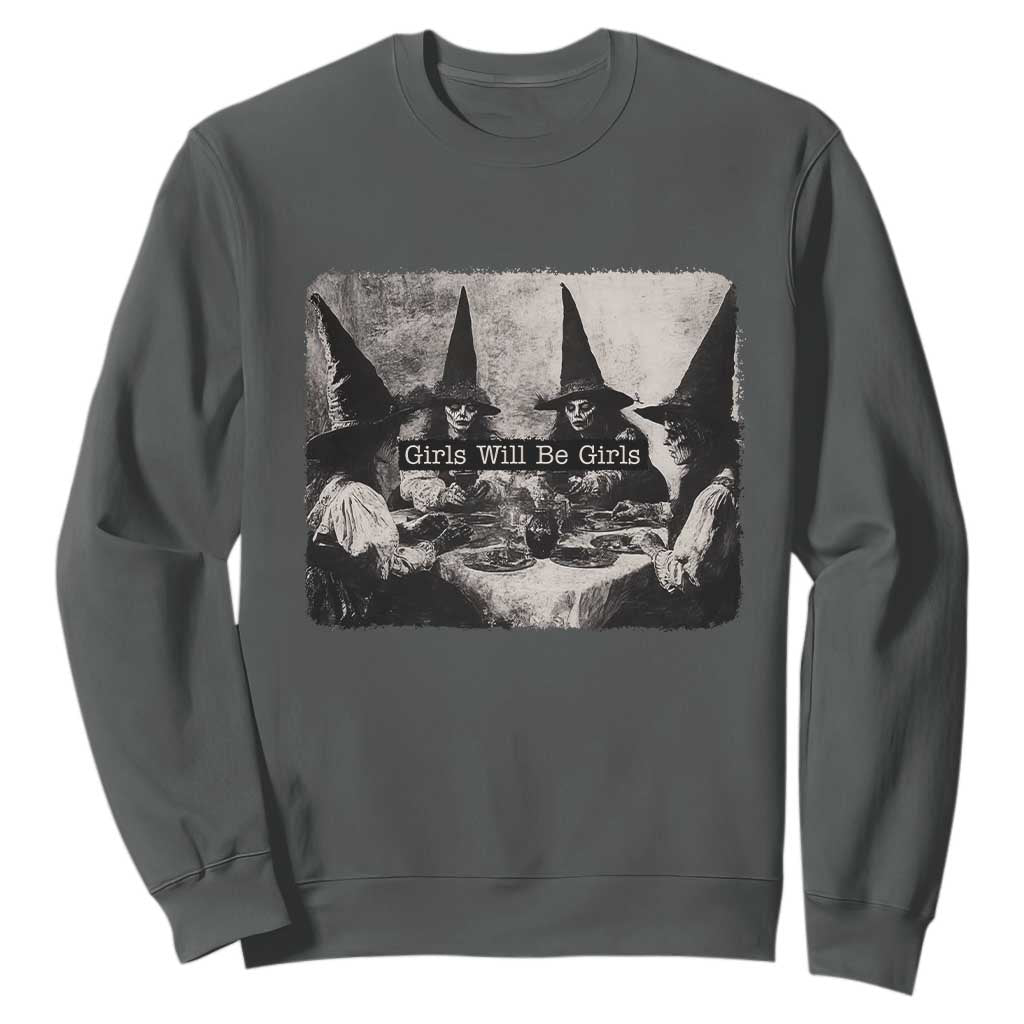 Funny Witch Girls Will Be Girls Sweatshirt Feminist Halloween TS11 Dark Heather Print Your Wear