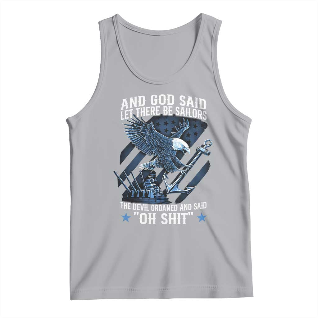 US Military Navy Sailor Tank Top And God Said Let There Be Sailors The Devil Groaned And Said TS11 Athletic Heather Print Your Wear