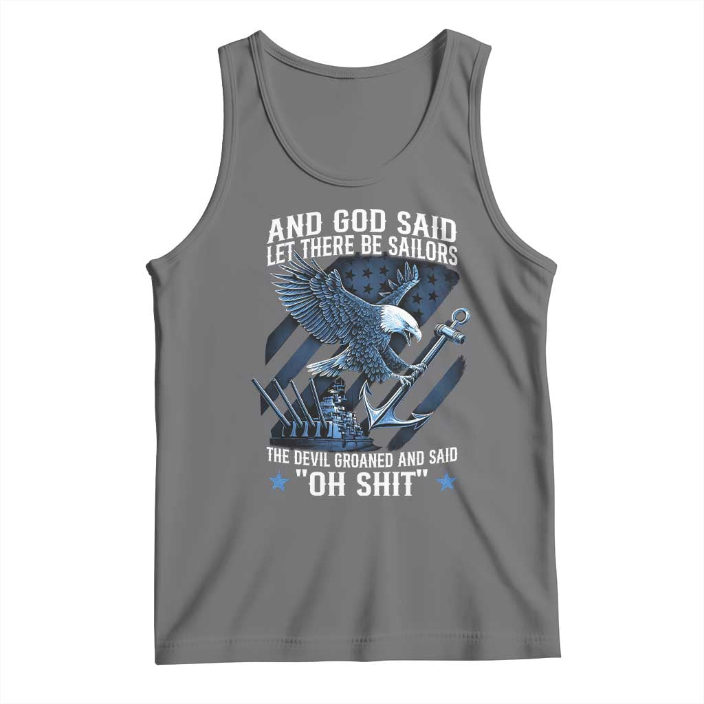 US Military Navy Sailor Tank Top And God Said Let There Be Sailors The Devil Groaned And Said TS11 Black Heather Print Your Wear