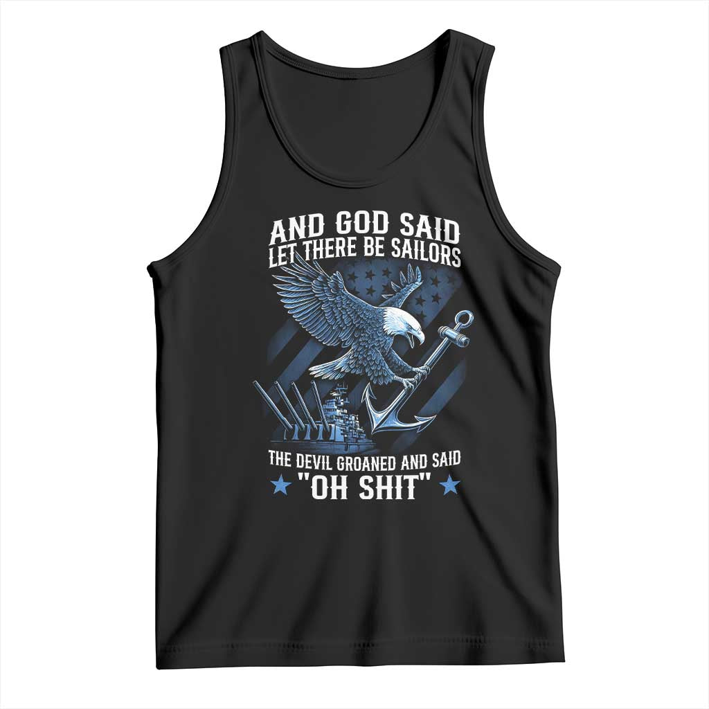 US Military Navy Sailor Tank Top And God Said Let There Be Sailors The Devil Groaned And Said TS11 Black Print Your Wear