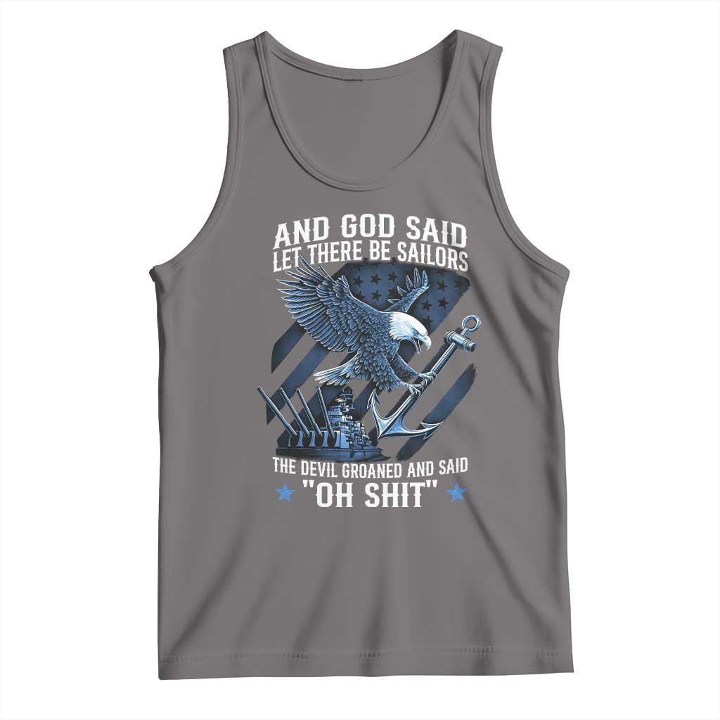 US Military Navy Sailor Tank Top And God Said Let There Be Sailors The Devil Groaned And Said TS11 Deep Heather Print Your Wear