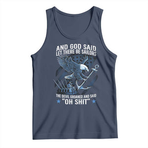 US Military Navy Sailor Tank Top And God Said Let There Be Sailors The Devil Groaned And Said TS11 Navy Print Your Wear